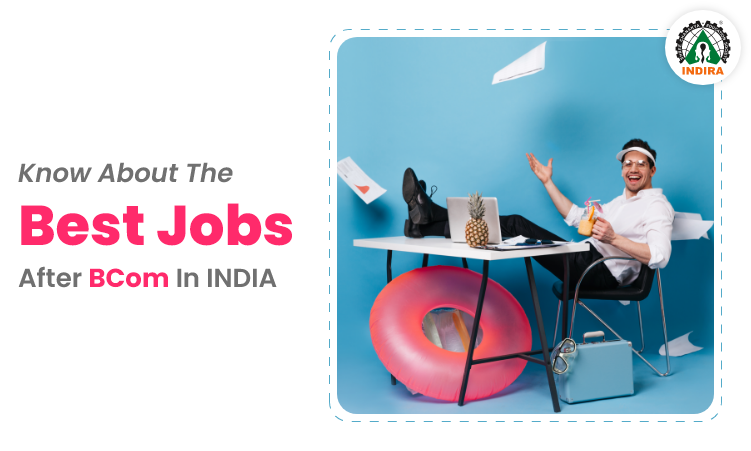 Know About The Best Jobs After BCom In INDIA