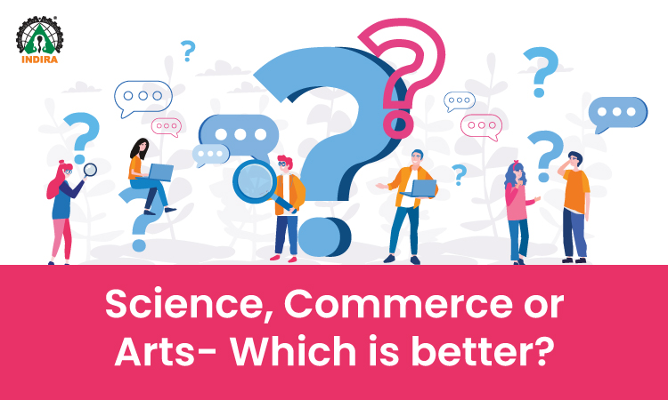 Science, Commerce or Arts- Which is better?